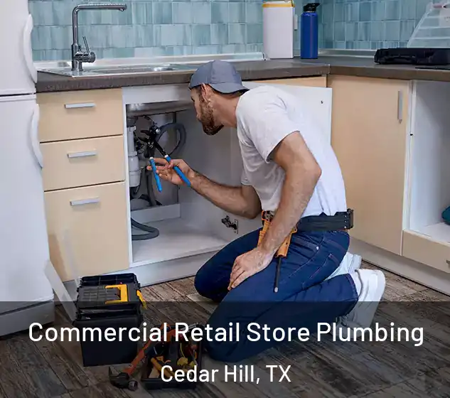  Commercial Retail Store Plumbing Cedar Hill, TX