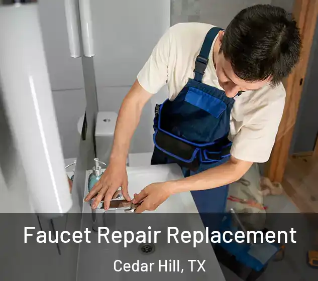  Faucet Repair Replacement Cedar Hill, TX