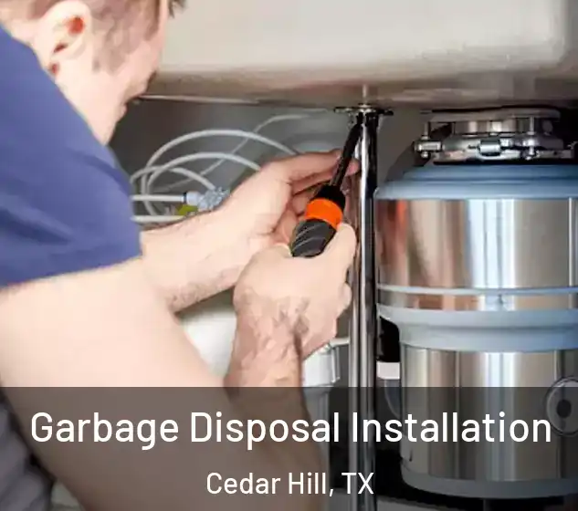  Garbage Disposal Installation Cedar Hill, TX