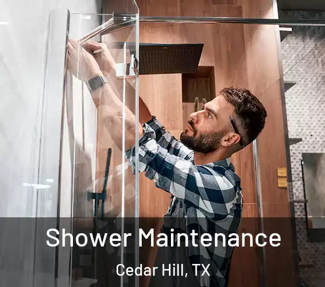  Shower Maintenance Cedar Hill, TX